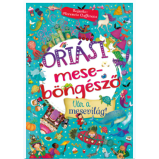 Napraforgó Kiadó (forgalmazó) Óriási meseböngésző - Vár a mesevilág! gyermek- és ifjúsági könyv