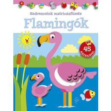 Napraforgó Kiadó Kedvenceink matricásfüzete - Flamingók gyermek- és ifjúsági könyv