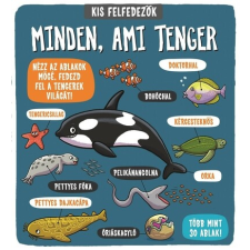 Napraforgó Kiadó Kis felfedezők - Minden, ami tenger gyermek- és ifjúsági könyv