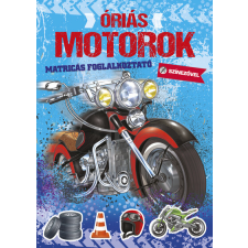 Napraforgó Kiadó Óriás motorok - Óriás... gyermek- és ifjúsági könyv
