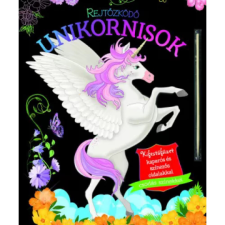 Napraforgó Kiadó Rejtőzködő unikornisok - Kifestőfüzet kaparós és színezős oldalakkal gyermek- és ifjúsági könyv