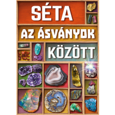 Napraforgó Kiadó Séta az ásványok között (új kiadás) gyermek- és ifjúsági könyv