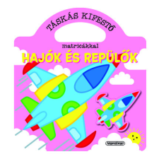 Napraforgó Kiadó Táskás kifestő matricákkal - Hajók és repülők kreatív és készségfejlesztő