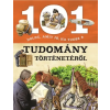 Napraforgó Könyvkiadó 101 dolog, amit jó, ha tudsz a tudomány történetéről