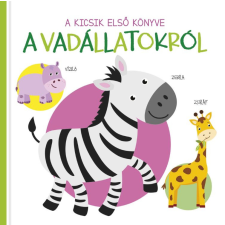 Napraforgó Könyvkiadó A kicsik első könyve - A vadállatokról gyermek- és ifjúsági könyv