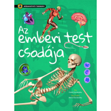 Napraforgó Könyvkiadó Az emberi test csodája - Szórakoztató tudomány gyermek- és ifjúsági könyv