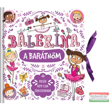 Napraforgó Könyvkiadó Balerina a barátnőm - Mesék nem csak táncosoknak gyermek- és ifjúsági könyv