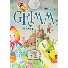 Napraforgó Könyvkiadó - Csodaszép altatómesék - Grimm meséi gyermek- és ifjúsági könyv