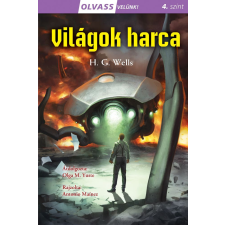 Napraforgó Könyvkiadó H. G. Wells - Olvass velünk! (4) - Világok harca regény