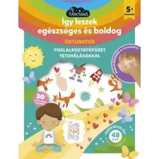 Napraforgó Könyvkiadó Így leszek egészséges és boldog gyermek- és ifjúsági könyv