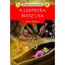 Napraforgó Könyvkiadó Maria Maneru - Mindentudók klubja 8.- Kleopátra bosszúja gyermek- és ifjúsági könyv