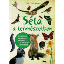 Napraforgó Könyvkiadó Séta a természetben (új) gyermek- és ifjúsági könyv