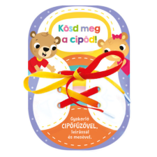 Napraforgó Kösd meg a cipőd! - Gyakorló cipőfűzővel, leírással és mesével gyermek- és ifjúsági könyv