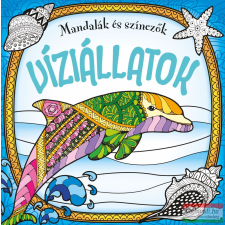 Napraforgó Mandalák és színezők - Víziállatok kreatív és készségfejlesztő