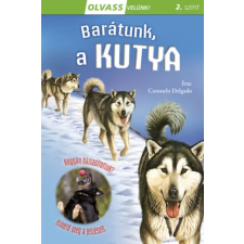 Napraforgó Olvass velünk! (2) - Barátunk, a kutya gyermek- és ifjúsági könyv
