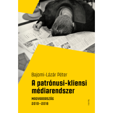 Napvilág A patrónusi-kliensi médiarendszer társadalom- és humántudomány