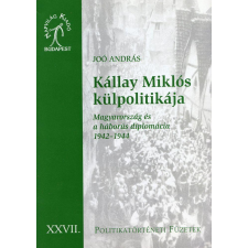 Napvilág Kállay Miklós külpolitikája társadalom- és humántudomány