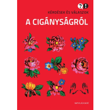 Napvilág Kérdések és válaszok a cigányságról társadalom- és humántudomány