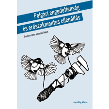 Napvilág Polgári engedetlenség és erőszakmentes ellenállás társadalom- és humántudomány