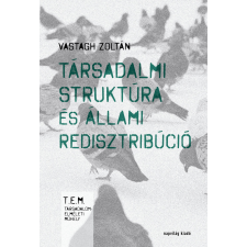 Napvilág Társadalmi struktúra és állami redisztribúció társadalom- és humántudomány
