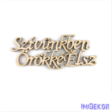  Natúr fa felirat 4x10cm - Szívünkben Örökké Élsz dekorációs kellék