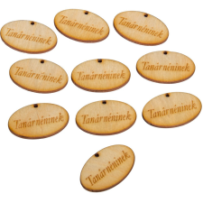  Natúr fa ovál tábla Tanár néninek 4cm 10db-os dekorációs kellék