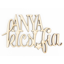 Natúr fa -"ANYA kicsi fia" felirat 8,5x13cm dekorációs kellék