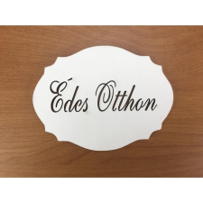 Natúr fa - "Édes Otthon" kiesős tábla fehér dekorációs kellék
