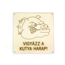 Natúr fa - "VIGYÁZZ A KUTYA HARAP!" buldogos tábla dekorációs kellék