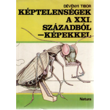 Natura Képtelenségek a XXI. századból-képekkel - Dévényi Tibor antikvárium - használt könyv