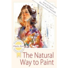  Natural Way to Paint – Charles Reid idegen nyelvű könyv