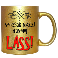  Ne csak nézz, hanem láss! – Bögre, változtatható felirattal, exkluzív színekben bögrék, csészék