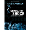 Neal Stephenson - Termination Shock - Az összeomlás kora