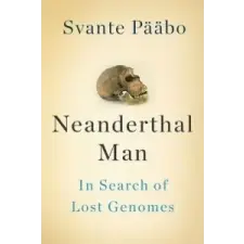  Neanderthal Man – Svante Paabo idegen nyelvű könyv