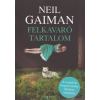 Neil Gaiman Felkavaró tartalom [Neil Gaiman könyv]