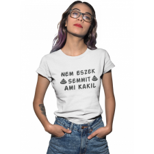  Nem eszek semmit, ami kakil - Női Póló női póló