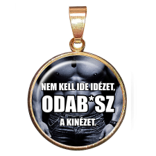 Nem kell ide idézet medál lánccal vagy kulcstartóval kulcstartó
