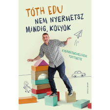 Nem nyerhetsz mindig, kölyök életmód, egészség