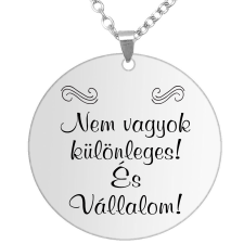  Nem vagyok különleges... medál lánccal, választható több formában és színben nyaklánc