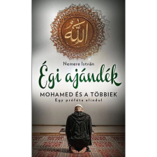  Nemere István - Égi ajándék - Mohamed és a többiek gyermek- és ifjúsági könyv