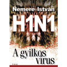 Nemere István - H1N1 - A gyilkos vírus regény