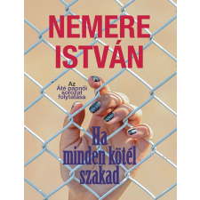 Nemere István - Ha minden kötél szakad egyéb könyv