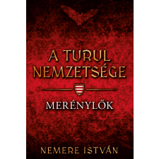 Nemere István - Merénylők - A Turul nemzetsége 8. regény