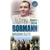 Nemere István NEMERE ISTVÁN - MARTIN BORMANN MÁSODIK ÉLETE