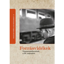 Nemzeti Emlékezet Bizottsága Forrásvidékek - Visszaemlékezések a 20. századra történelem