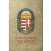 Nemzeti Örökség A Vitézi Rend kis kátéja -