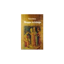 Nemzeti Örökség Kézai Simon Magyar Krónikája - Kézai Simon ajándékkönyv