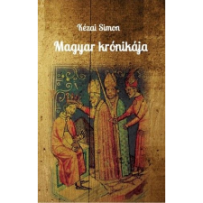 Nemzeti Örökség Kézai Simon Mester magyar krónikája (BK24-163032) történelem