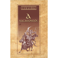 Nemzeti Örökség Kiadó A Kazarokról történelem
