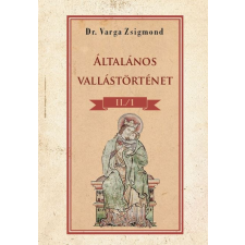 Nemzeti Örökség Kiadó Általános vallástörténet II/I. kötet vallás